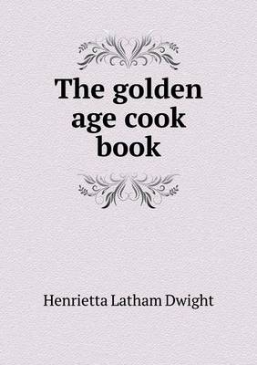 The Golden Age Cook Book